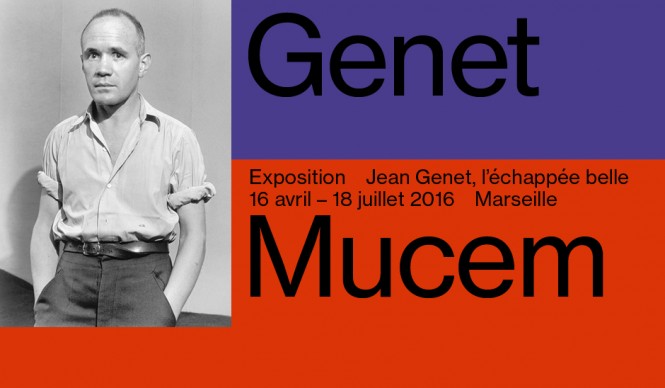 Jean Genet, l'échappée belle (Fort Saint Jean, Marseille), du  16 avril au 18 juillet 2016.