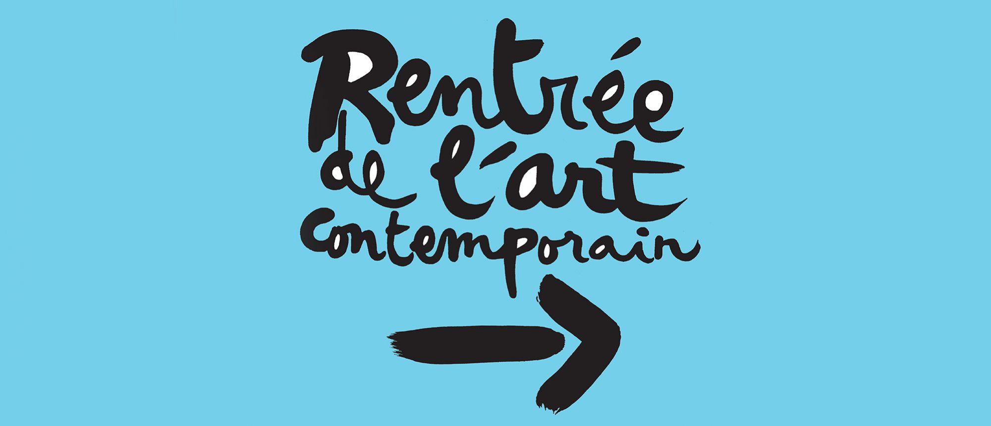 RENTRÉE DE L'ART CONTEMPORAIN DU 26 AU 28 AOÛT 2016